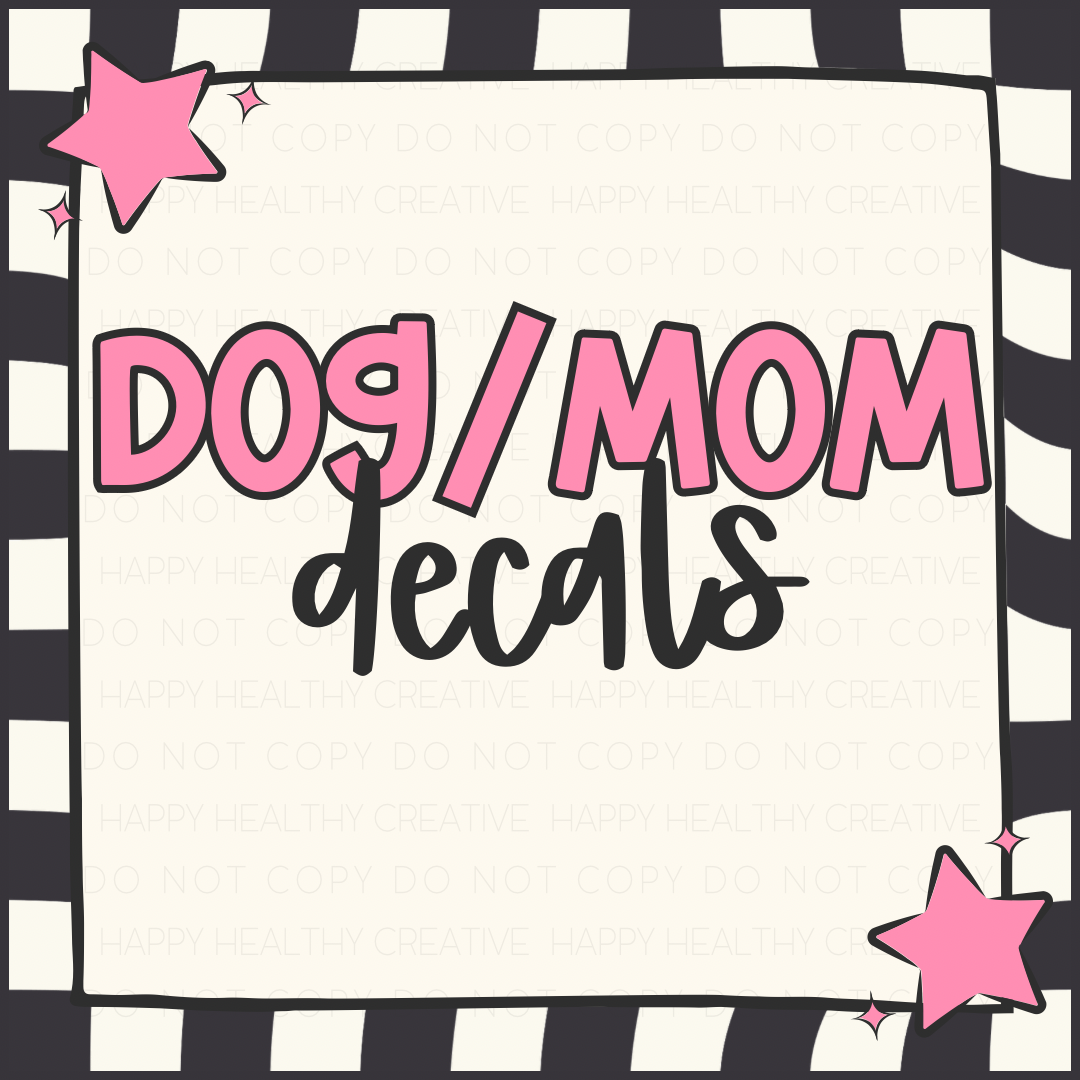 Dog/Dog Mom Decals