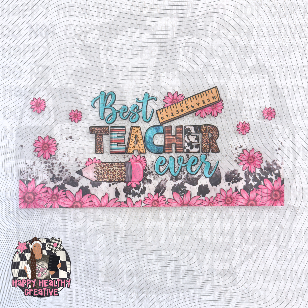 Teacher - Best Teacher Ever Decal Wrap