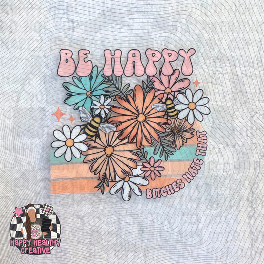 Be Happy Bitches Hate That Decal