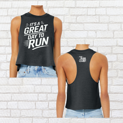 It's a Great Day to Run (She Runs This Town) – Crop Tank