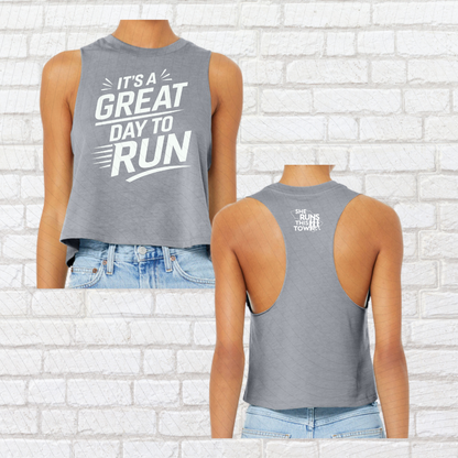 It's a Great Day to Run (She Runs This Town) – Crop Tank