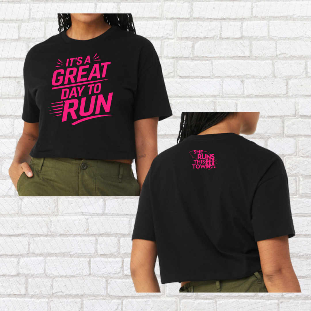 It's a Great Day to Run (She Runs This Town) – Crop Top