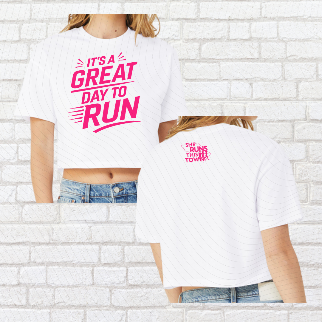 It's a Great Day to Run (She Runs This Town) – Crop Top