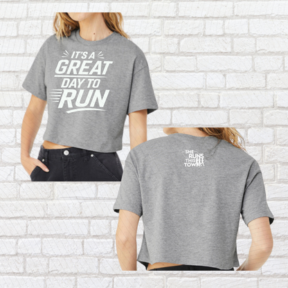 It's a Great Day to Run (She Runs This Town) – Crop Tee