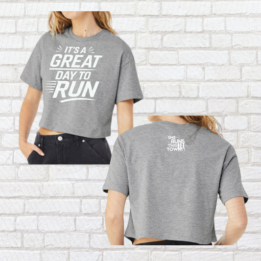 It's a Great Day to Run (She Runs This Town) – Crop Tee