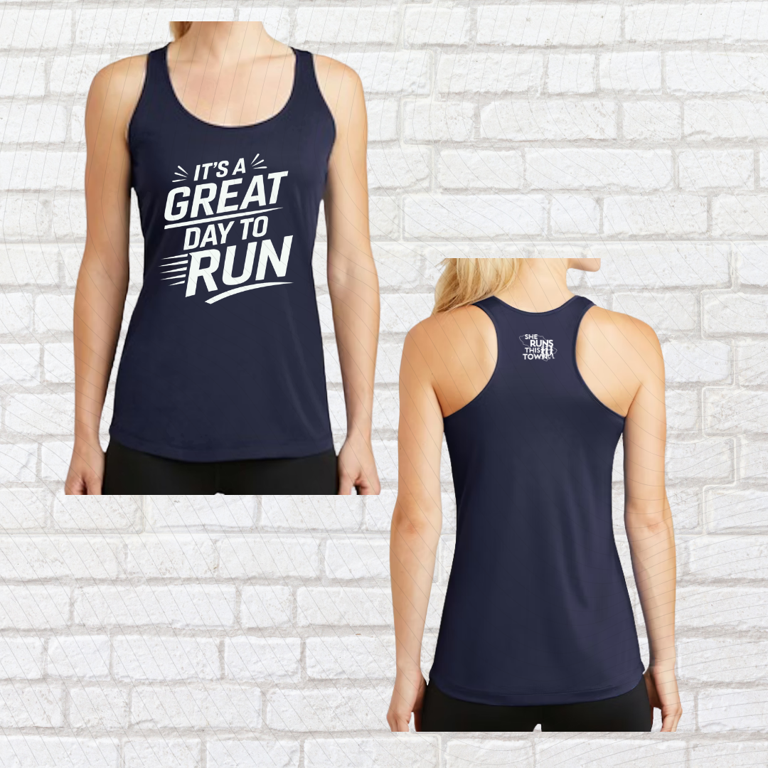 It's a Great Day to Run (She Runs This Town) – Performance Ladies Tank