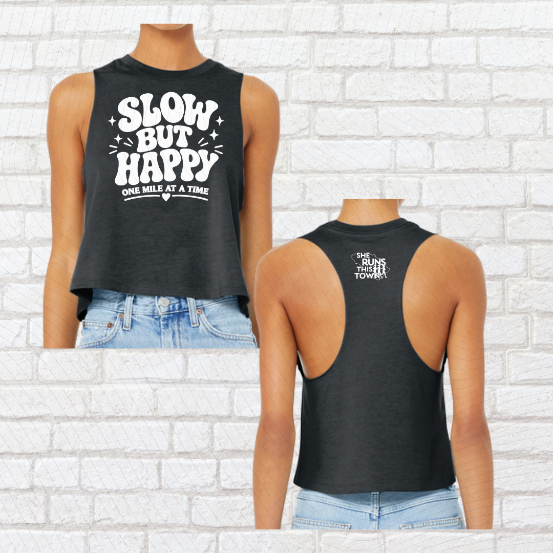 Slow But Happy (She Runs This Town) – Crop Top