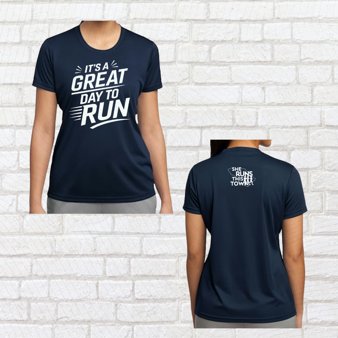 It's a Great Day to Run (She Runs This Town) – Performance Ladies Fit Tee