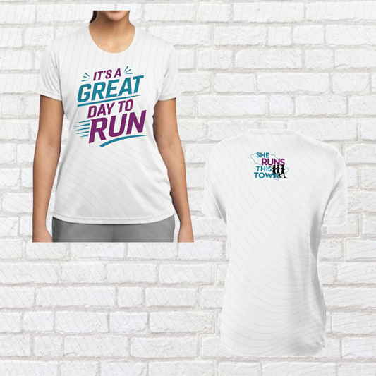 It's a Great Day to Run (She Runs This Town) – Performance Ladies Fit Tee
