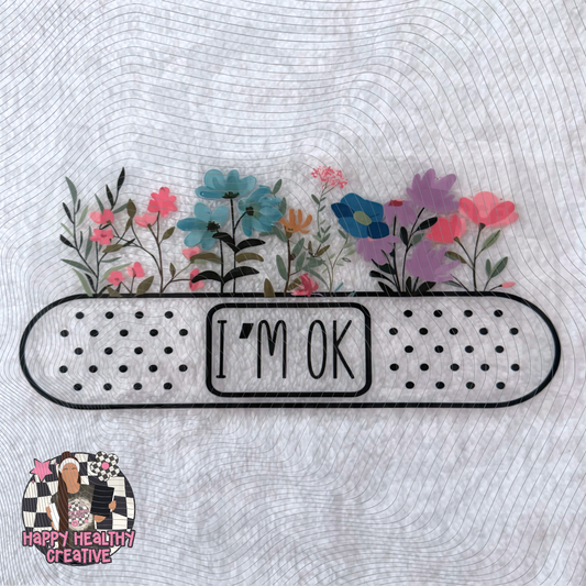 I'm OK Floral Decal Wrap