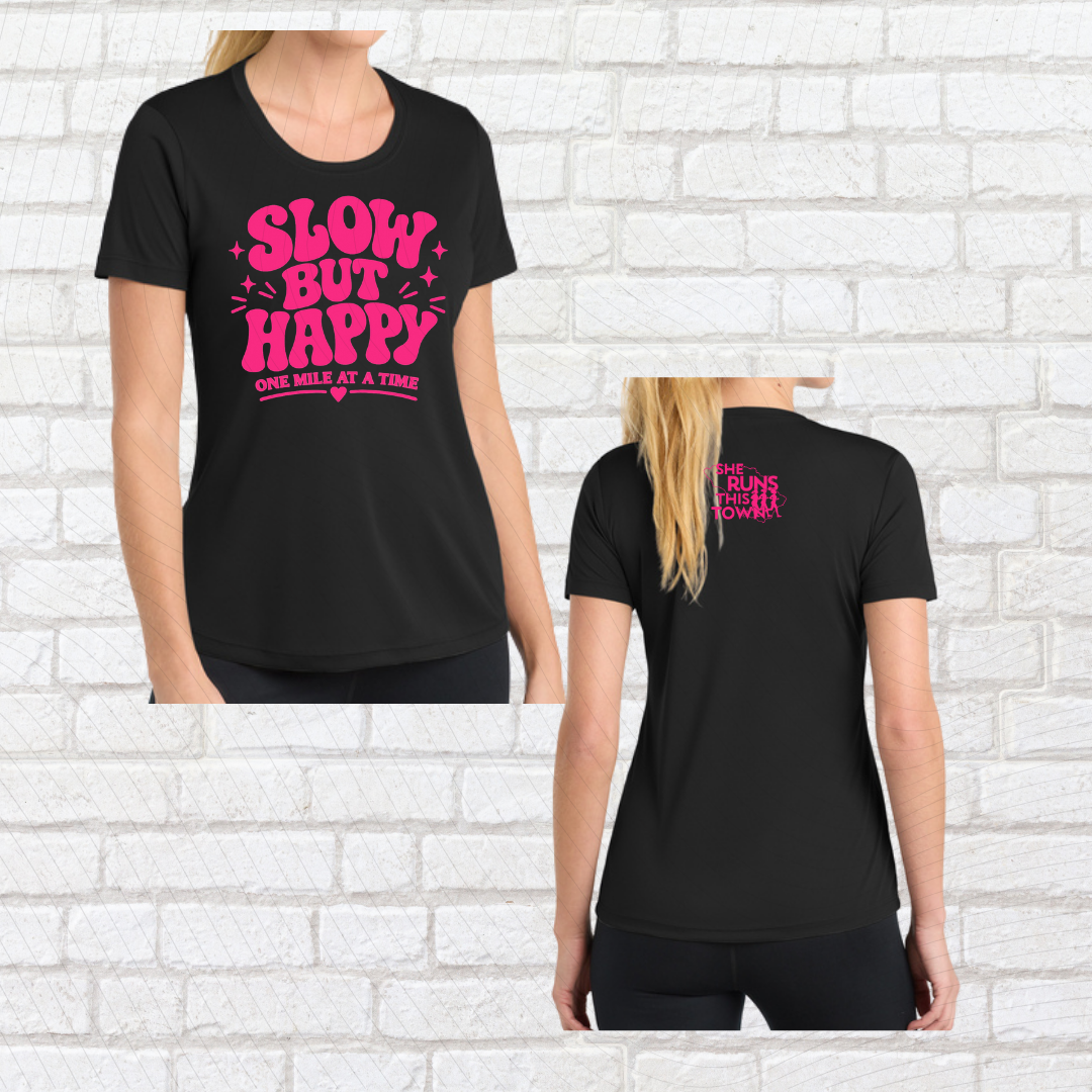 Slow But Happy (She Runs This Town) – Performance Ladies Fit Tee