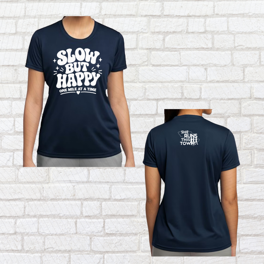 Slow But Happy (She Runs This Town) – Performance Ladies Fit Tee