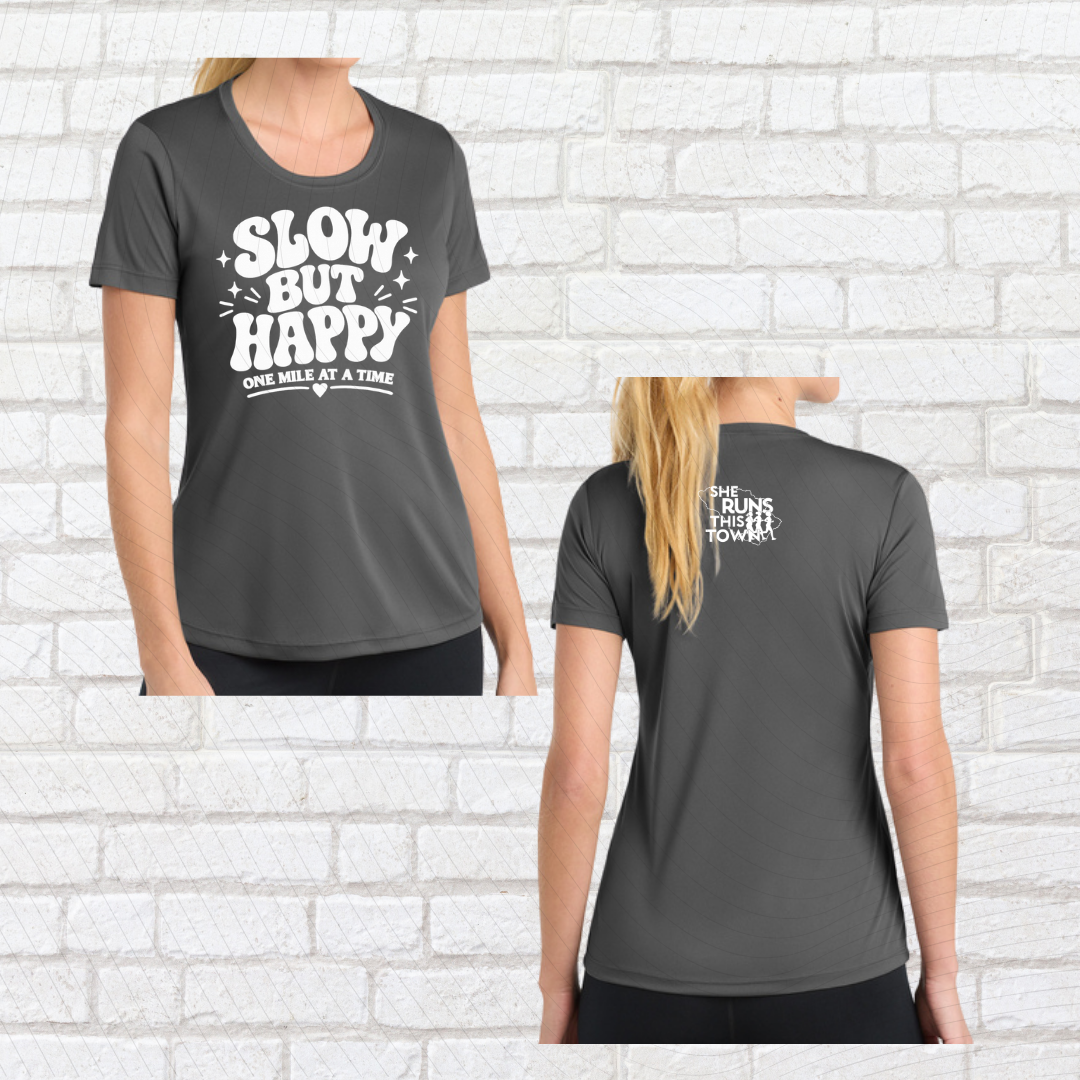 Slow But Happy (She Runs This Town) – Performance Ladies Fit Tee