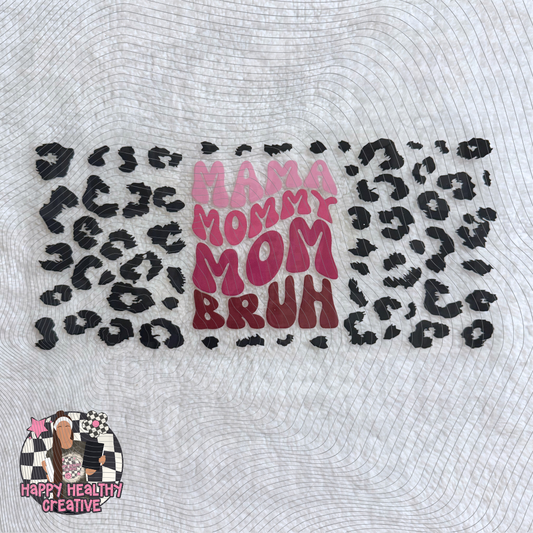 Mama Mommy Mom Bruh Leopard Decal Wrap