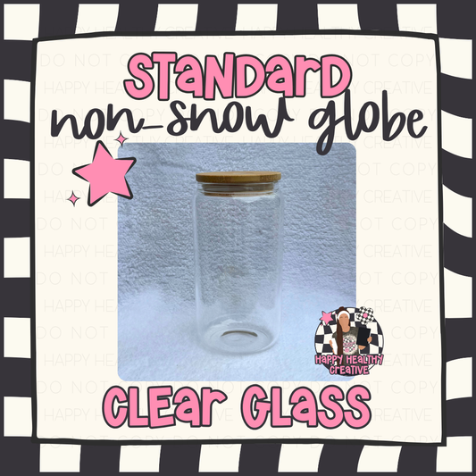 Standard Clear Glass Cup (NOT Snow Globe)