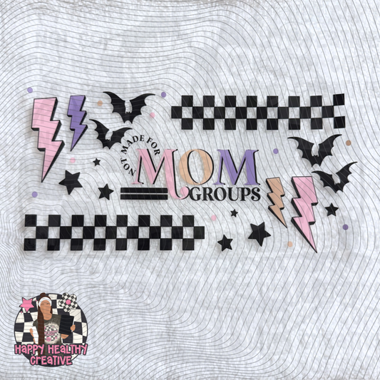 Not Made For Mom Groups Decal Wrap