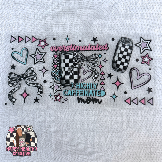 Overstimulated & Highly Caffeinated Mom Decal Wrap