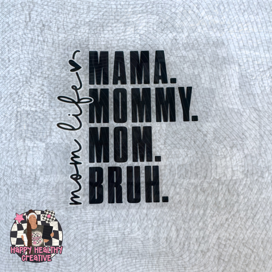 Mama Mommy Mom Bruh Decal